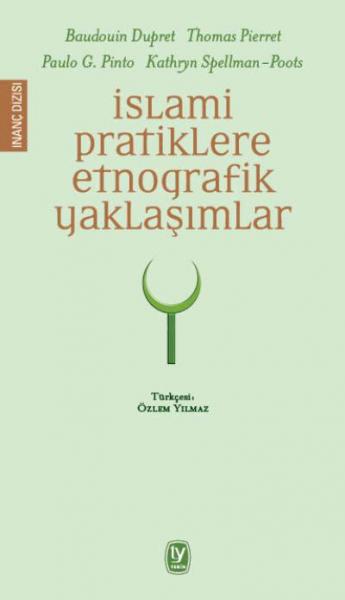 İslami Pratiklere Etnografik Yaklaşımlar