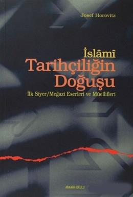 İslami Tarihçiliğin Doğuşu