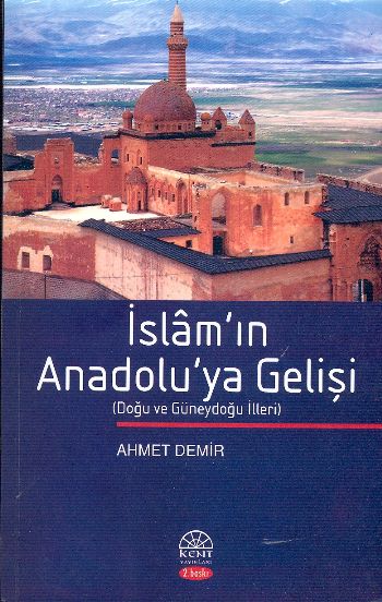 İslamın Anadoluya Gelişi %17 indirimli Ahmet Demir