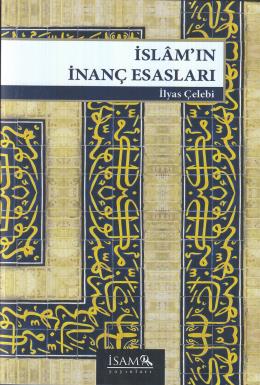 İslam'ın İnanç Esasları İlyas Çelebi