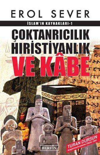 İslamın Kaynakları 1 Çoktanrıcılık Hıristiyanlık ve Kâbe