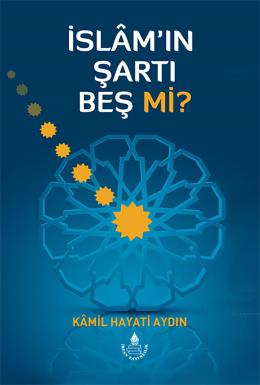 İslam'ın Şartı Beş Mi