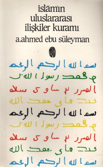 İslamın Uluslararası İlişkiler Kuramı %17 indirimli A. Ahmed ebu Süley