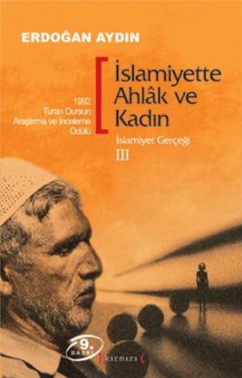 İslamiyet Gerçeği-III: İslamiyette Ahlak ve Kadın %17 indirimli Erdoğa