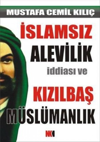 İslamsız Alevilik İddiası ve Kızılbaş Müslümanlık %17 indirimli Mustaf