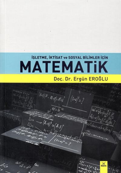 İşletme,İktisat ve Sosyal Bilimler İçin Matematik Ergün Eroğlu