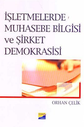 İşletmelerde Muhasebe Bilgisi ve Şirket Demokrasisi