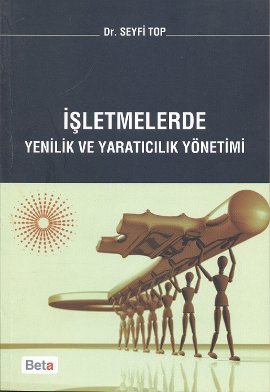 İşletmelerde Yenilik ve Yaratıcılık Yönetimi