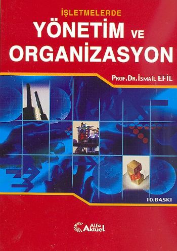 İşletmelerde Yönetim ve Organizasyon %17 indirimli İsmail Efil