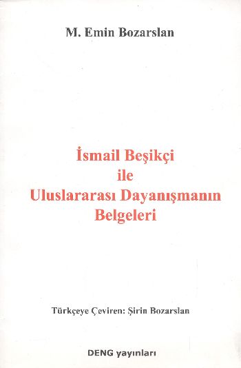 İsmail Beşikçi İle Uluslararası Dayanışmanın Belgeleri