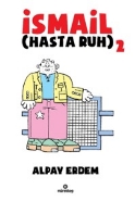 İsmail Hasta Ruh 2