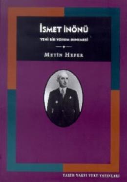 İsmet İnönü Yeni Bir Yorum Denemesi