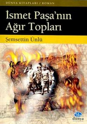 İsmet Paşa’nın Ağır Topları