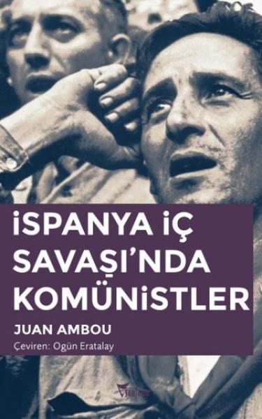 İspanya İç Savaşı’nda Komünistler Juan Ambou