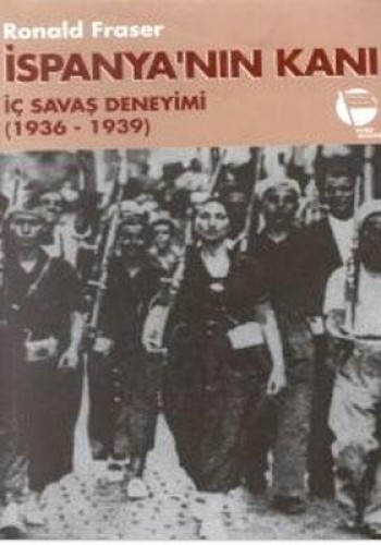 İspanya’nın Kanı İç Savaş Deneyimi (1936-1939)