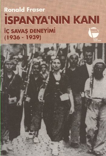 İspanyanın Kanı [İç Savaş Deneyimi (1936-1939)] %17 indirimli Ronald F