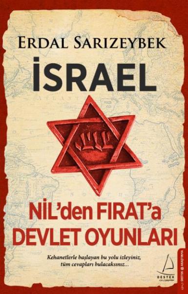 İsrael - Nil’den Fırat’a Devlet Oyunları