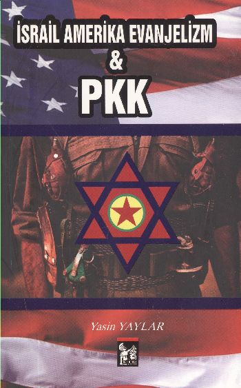 İsrail Amerika Evanjelizm PKK %17 indirimli Yasin Yaylar