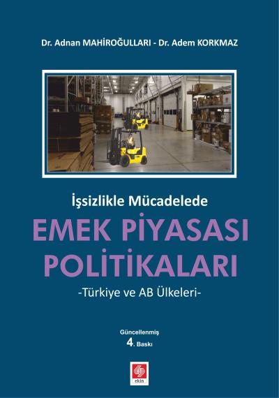 İşsizlikle Mücadelede Emek Piyasası Politikaları Türkiye ve AB Ülkeleri