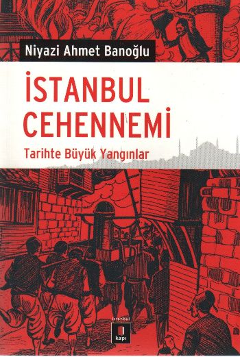 İstanbul Cehennemi-Tarihte Büyük Yangınlar %25 indirimli Niyazi Ahmet 