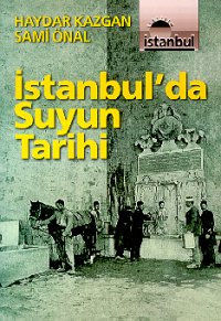 İstanbulda Suyun Tarihi %17 indirimli