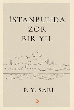 İstanbul’da Zor Bir Yıl P. Y. Sarı