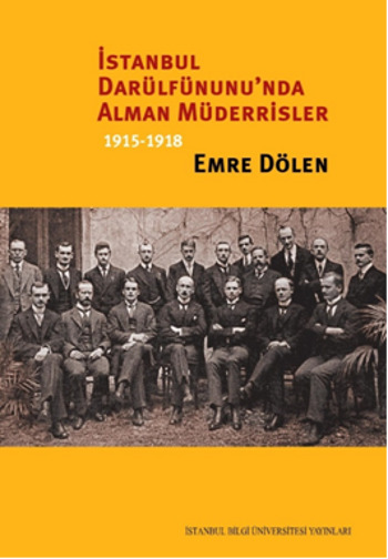 İstanbul Darülfünunu’nda Alman Müderrisler 1915, 1918