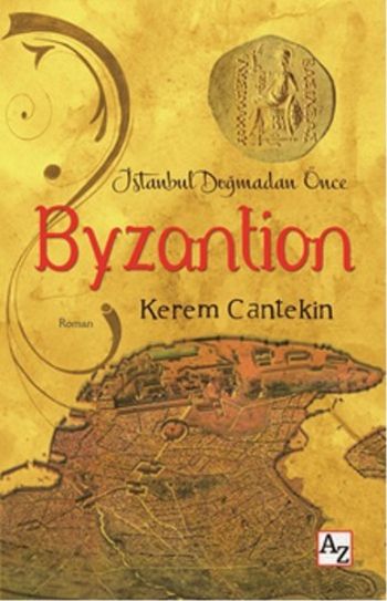 İstanbul Doğmadan Önce Byzantion Kerem Cantekin