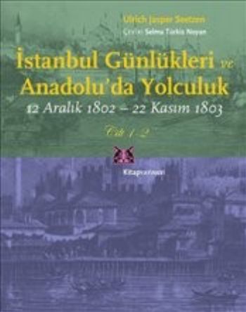 İstanbul Günlükleri ve Anadoluda Yolculuk-12 Aralık 1802-22 Kasım 1803-2 Cilt Takım