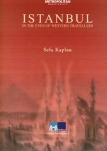 Istanbul In The Eyes Of Western Travellers %17 indirimli Sefa Kaplan