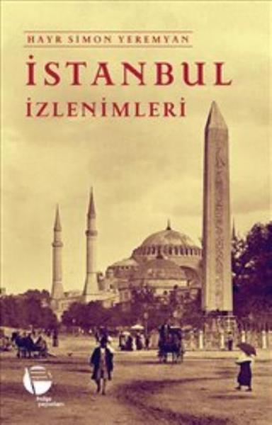 İstanbul İzlenimleri Hayr Simon Yeremyan