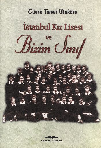 İstanbul Kız Lisesi ve Bizim Sınıf