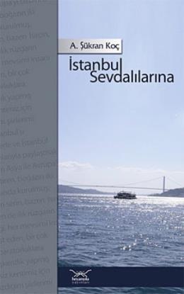İstanbul Sevdalılarına %17 indirimli A. Şükran Koç