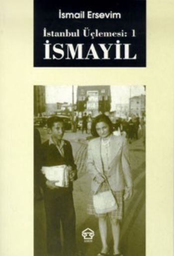 İstanbul Üçemesi-1 İsmayil %17 indirimli İsmail Ersevim
