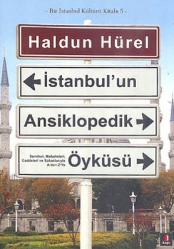 Bir İstanbul Kültürü Kitabı-5: İstanbulun Ansiklopedik Öyküsü (Ciltli)