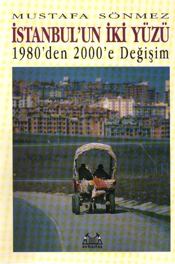 İstanbulun İki Yüzü / 1980den 2000e Değişim %17 indirimli Mustafa Sönm