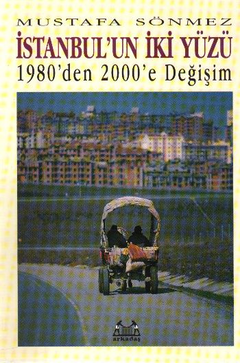 İstanbul’un İki Yüzü 1980’den 2000’e Değişim