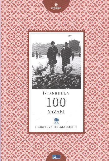 İstanbul Yüzleri Serisi-4: İstanbul'un 100 Yazarı