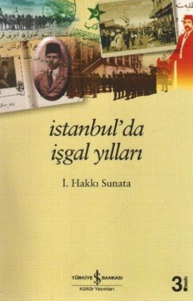 İstanbulda İşgal Yılları %30 indirimli İ. Hakkı Sunata