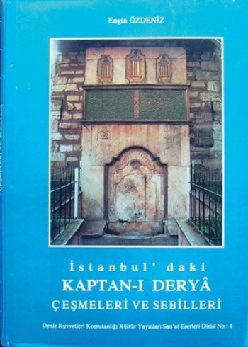 İstanbuldaki Kaptan-ı Derya Çeşmeleri ve Sebilleri %17 indirimli Engin