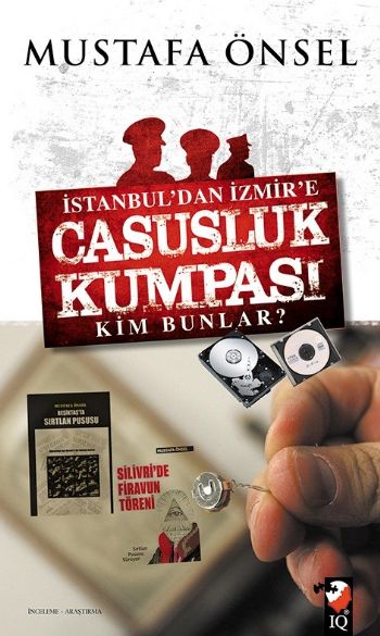 İstanbuldan İzmire Casusluk Kumpası Kim Bunlar Mustafa Önsel