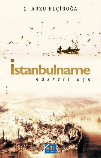 İstanbulname-Hasreti Aşk %17 indirimli G.Arzu Elçiboğa