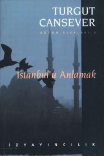 İstanbulu Anlamak %17 indirimli Turgut Cansever