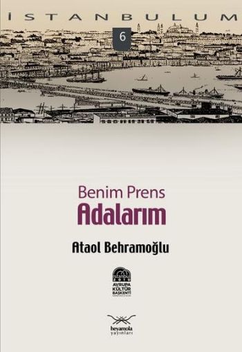 İstanbulum-06: Benim Prens Adalarım