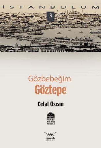 İstanbulum-09: Gözbebeğim Göztepe