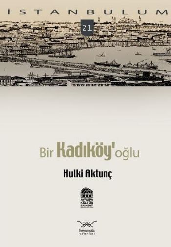 İstanbulum-21: Bir Kadıköyoğlu %17 indirimli Hulki Aktunç
