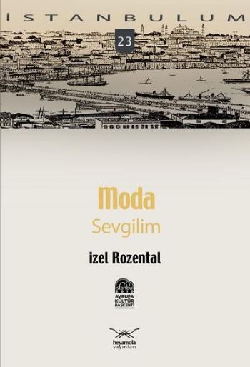 İstanbulum-23: Moda Sevgilim %17 indirimli İzel Rozental