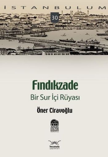 İstanbulum-30: Fındıkzade "Bir Sur İçi Rüyası" %17 indirimli Öner Cira