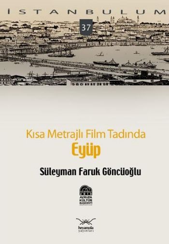 İstanbulum-37: Kısa Metrajlı Film Tadında Eyüp %17 indirimli Süleyman 