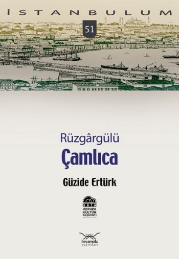 İstanbulum-51: Çamlıca (Rüzgargülü)